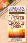 The Power Of The Cross Of Christ The Power Of The Cross Of Christ