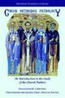 Greek Orthodox Patrology: An Introduction To The Study Of The Church Fathers