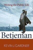 Betjeman: Writing The Public Life