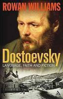 Dostoevsky: Language, Faith And Fiction