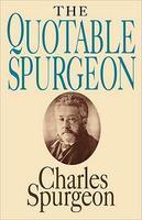 The Quotable Spurgeon The Quotable Spurgeon