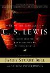 From The Library Of C. S. Lewis: Selections From Writers Who Influenced His Spiritual Journey