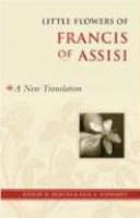 Little Flowers Of Francis Of Assisi: A New Translation