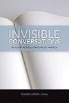 Invisible Conversations: Religion In The Literature Of America