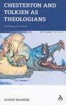 Chesterton And Tolkien As Theologians: The Fantasy Of The Real