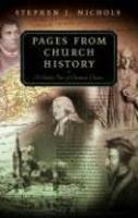 Pages From Church History: A Guided Tour Of Christian Classics