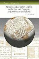 The Barlaam And Josaphat Legend In The Ancient Georgian And Armenian Literatures