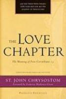 The Love Chapter: The Meaning Of First Corinthians 13 The Love Chapter: The Meaning Of First Corinthians 13