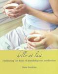 Hello At Last: Embracing The Koan Of Friendship And Meditation Hello At Last: Embracing The Koan Of Friendship And Meditation