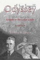 F. Scott Fitzgerald's Odyssey: A Reader's Guide To The Gospels In The Great Gatsby