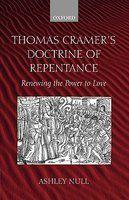 Thomas Cranmer's Doctrine Of Repentance: Renewing The Power To Love