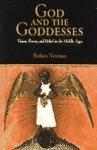 God And The Goddesses: Vision, Poetry, And Belief In The Middle Ages God And The Goddesses: Vision, Poetry, And Belief In The Middle Ages