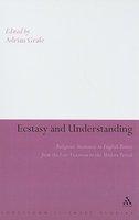 Ecstasy And Understanding: Religious Awareness In English Poetry From The Late Victorian To The Modern Period