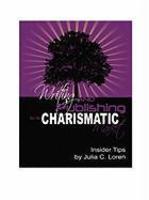 Writing & Publishing For The Charismatic Market