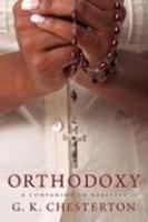 Orthodoxy: A Companion To Heretics