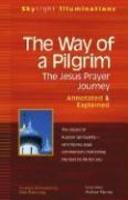 The Way Of A Pilgrim: Annotated & Explained