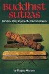 Buddhist Sutras: Origin, Development, Transmission Buddhist Sutras: Origin, Development, Transmission