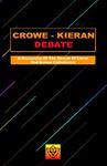 Crowe-Kieran Debate