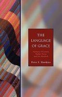 The Language Of Grace: Flannery O'Connor, Walker Percy, And Iris Murdoch