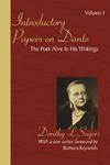 Introductory Papers On Dante: Volume 1: The Poet Alive In His Writings