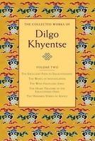 The Collected Works Of Dilgo Khyentse, Volume Two The Collected Works Of Dilgo Khyentse, Volume Two