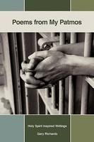 Poems From My Patmos: Holy Spirit Inspired Writings