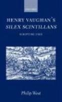 Henry Vaughan's Silex Scintillans: Scripture Uses