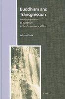 Buddhism And Transgression: The Appropriation Of Buddhism In The Contemporary West Buddhism And Transgression: The Appropriation Of Buddhism In The Contemporary West