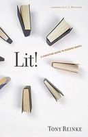 Lit!: A Christian Guide To Reading Books