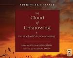 The Cloud Of Unknowing & The Book Of Privy Counseling The Cloud Of Unknowing & The Book Of Privy Counseling