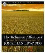 The Religious Affections: How Man's Will Affects His Character Before God