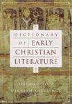 Dictionary Of Early Christian Literature Dictionary Of Early Christian Literature