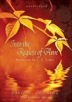 Into The Region Of Awe: Mysticism In C. S. Lewis [With Earbuds] (Playaway Adult Nonfiction)