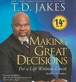 Making Great Decisions: For A Life Without Limits