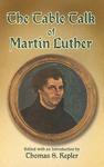 The Table Talk Of Martin Luther