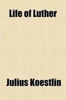 Life Of Luther Life Of Luther