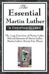 The Essential Martin Luther The Essential Martin Luther