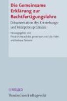 Die Gemeinsame Erklarung Zur Rechtfertigungslehre: Dokumentation Des Entstehungs- Und Rezeptionsprozesses Die Gemeinsame Erklarung Zur Rechtfertigungslehre: Dokumentation Des Entstehungs- Und Rezeptionsprozesses