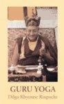 Guru Yoga: According To The Preliminary Practice Of Longchen Nyingtik Guru Yoga: According To The Preliminary Practice Of Longchen Nyingtik