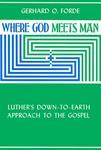 Where God Meets Man Where God Meets Man