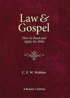 Law & Gospel: How To Read And Apply The Bible: A Reader's Edition Law & Gospel: How To Read And Apply The Bible: A Reader's Edition