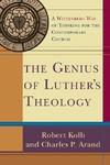 The Genius Of Luther's Theology: A Wittenberg Way Of Thinking For The Contemporary Church The Genius Of Luther's Theology: A Wittenberg Way Of Thinking For The Contemporary Church