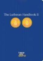 The Lutheran Handbook II The Lutheran Handbook II