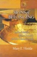 Signs Of Belonging: Luther's Marks Of The Church And The Christian Life Signs Of Belonging: Luther's Marks Of The Church And The Christian Life