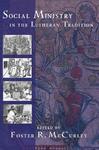 Social Ministry In The Lutheran Tradition Social Ministry In The Lutheran Tradition