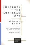Theology The Lutheran Way Theology The Lutheran Way