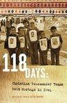 118 Days: Christian Peacemaker Teams Held Hostage In Iraq (Dreamseeker/Cascadia Edition) 118 Days: Christian Peacemaker Teams Held Hostage In Iraq (Dreamseeker/Cascadia Edition)