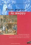 From Martyr To Muppy: A Historical Introduction To Cultural Assimilation Processes Of A Religious Minority In The Netherlands: The Mennonite From Martyr To Muppy: A Historical Introduction To Cultural Assimilation Processes Of A Religious Minority In The Netherlands: The Mennonite