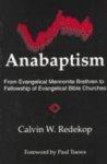 Leaving Anabaptism: From Evangelical Mennonite Brethren To Fellowship Of Evangelical Bible Churches Leaving Anabaptism: From Evangelical Mennonite Brethren To Fellowship Of Evangelical Bible Churches
