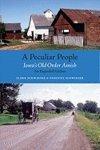 A Peculiar People: Iowa's Old Order Amish A Peculiar People: Iowa's Old Order Amish